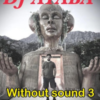 Dj Ataba - Without Sound 3