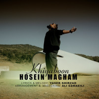 Hosein Magham - Khiyaboon