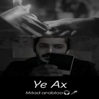 Milad Arabloo - Ye Ax