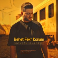 Mohsen Ghasemi - Behet Fekr Konam