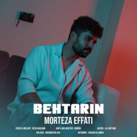 Morteza Effati - Behtarin