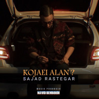 Sajad Rastegar - Kojaei Alan