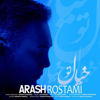 Arash Rostami - Khiyale To