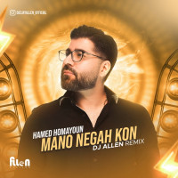 Dj Allen - Mano Negah Kon (Remix)