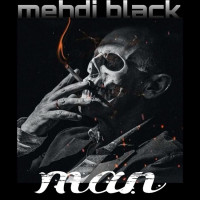 Mehdi Black - Man