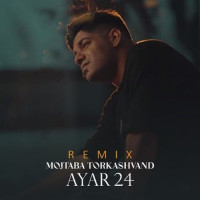 Mojtaba Torkashvand - Ayar 24 (Remix)