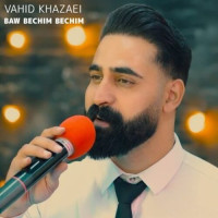 Vahid Khazaei - Baw Bechim Bechim