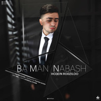 Ho3ein Rodziloo - Ba Man Nabash