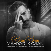 Mahyar Kaviani - Biya Biya
