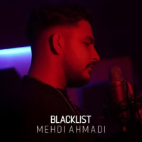 Mehdi Ahmadi - Blacklist