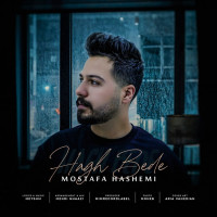 Mostafa Hashemi - Hagh Bede