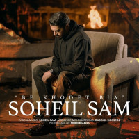 Soheil Sam - Be Khodet Bia