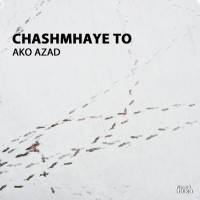 Ako Azad - Chashmhaye To (Your Eyes)