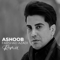 Farshad Azadi - Ashoob (Remix)