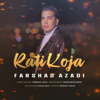 Farshad Azadi - Rati Koja