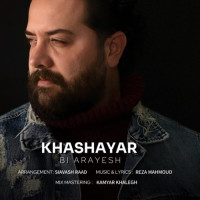 Khashayar - Bi Arayesh
