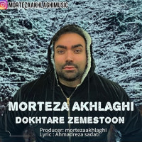 Morteza Akhlaghi - Dokhtare Zemestoon