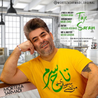 Morteza Sarmadi - Taje Saram