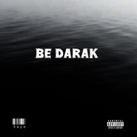 Saye - Be Darak