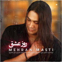 Mehran Masti - Rooze Eshgh