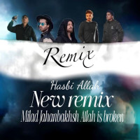 Milad Jahanbakhsh - Hasbi Allah (Remix)