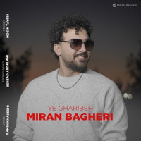 Miran Bagheri - Ye Gharibeh