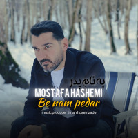 Mostafa Hashemi - Be Name Pedar
