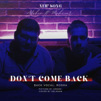 Afshin Ft Mahziar - Dont Come Back