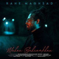 Mahan Bahram Khan - Rahe Maghsad