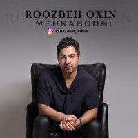 Roozbeh Oxin - Mehrabooni