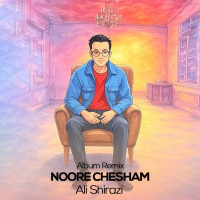Ali Shirazi - Noore Chesham (Remix Album)