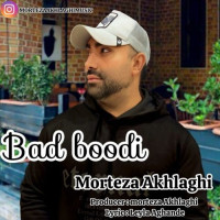 Morteza Akhlaghi - Bad Boodi