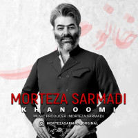 Morteza Sarmadi - Khanoomi