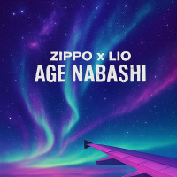 Zippo & Lio - Age Nabashi
