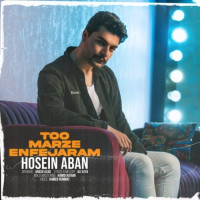 Hosein Aban - Too Marze Enfejaram