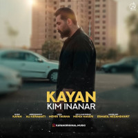 Kayan - Kim Inanar