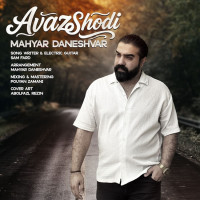 Mahyar Daneshvar - Avaz Shodi