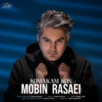 Mobin Rasaei - Komakam Kon