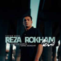 Reza Rokham - Yadam Bede
