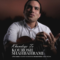 Kourosh Shahbahrami - Khandeye To
