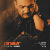Mehdi Moghaddam - Chetoram