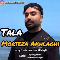Morteza Akhlaghi - Tala