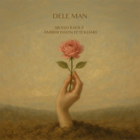 Arash Raouf & Amirhossein Eftekhari - Dele Man