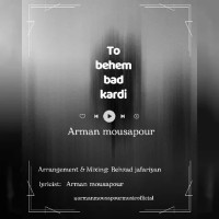 Arman Mousapour - To Behem Bad Kardi