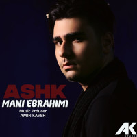 Mani Ebrahimi - Ashk