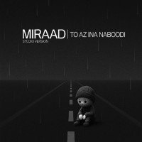 Miraad - To Az Ina Naboodi