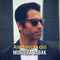 Morteza Babak - Azərbaycan Qizi