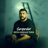 Reza Karami Tara - Sargardan (Remix)