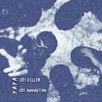 021Killer Ft 021mahastam - Ya Ya