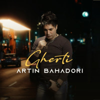 Artin Bahadori - Gherti